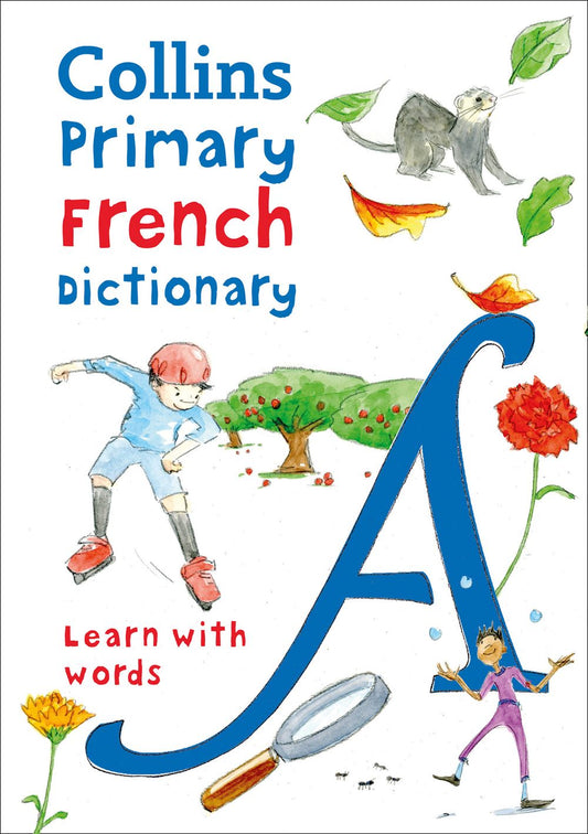 Collins Primary French Dictionary: Get Started, for Ages 7-11 [Second Edition]