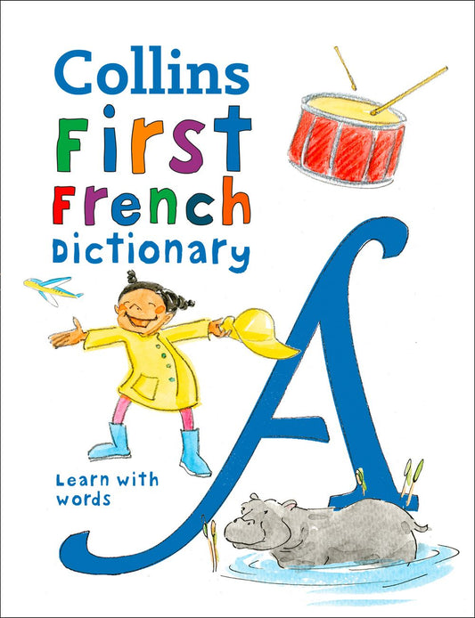 Collins Very First French Dictionary: Your First 500 French Words, For Ages 5+ [Third Edition]