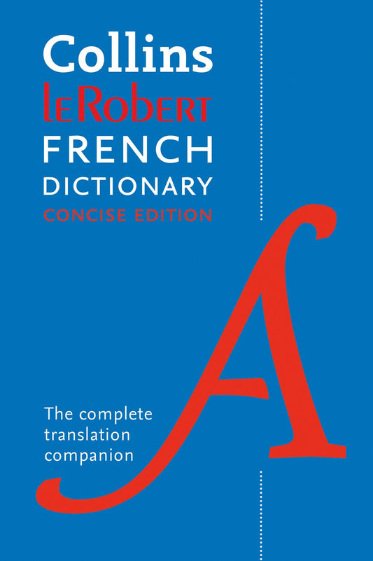 Collins Robert French Dictionary Concise Edition: 240,000 Translations [Tenth Edition]