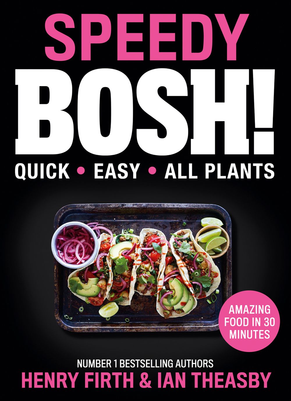 Speedy Bosh!: Over 100 Quick and Easy Plant-Based Meals in 20 Minutes