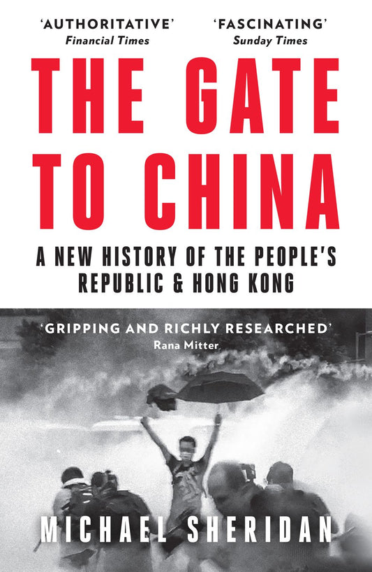 The Gate to China: A New History of the People's Republic & Hong Kong
