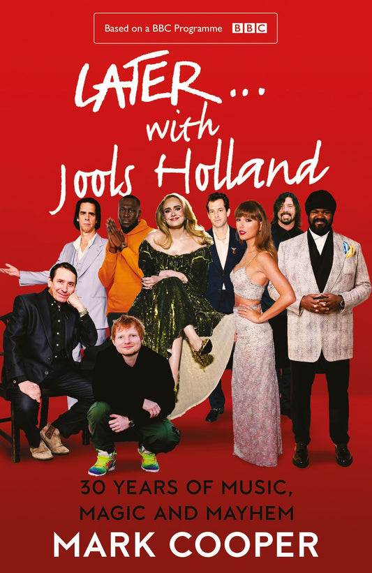 Later...With Jools Holland: 30 Years of Music, Magic and Mayhem