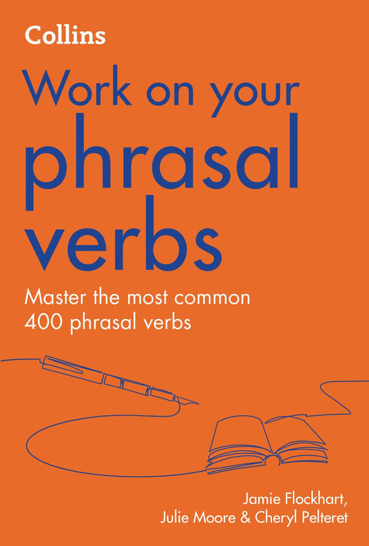 Collins Work On Your... - Phrasal Verbs: B1-C2 [Second Edition]