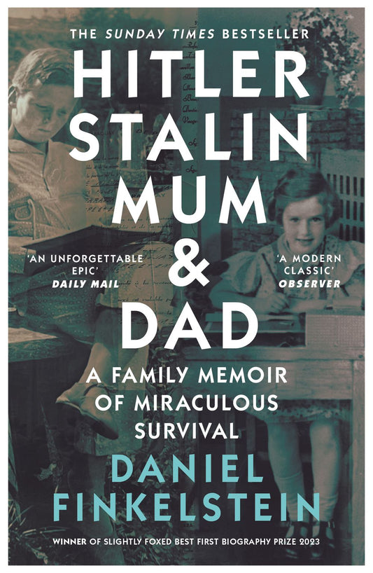 Hitler, Stalin, Mum and Dad: A family memoir of miraculous survival