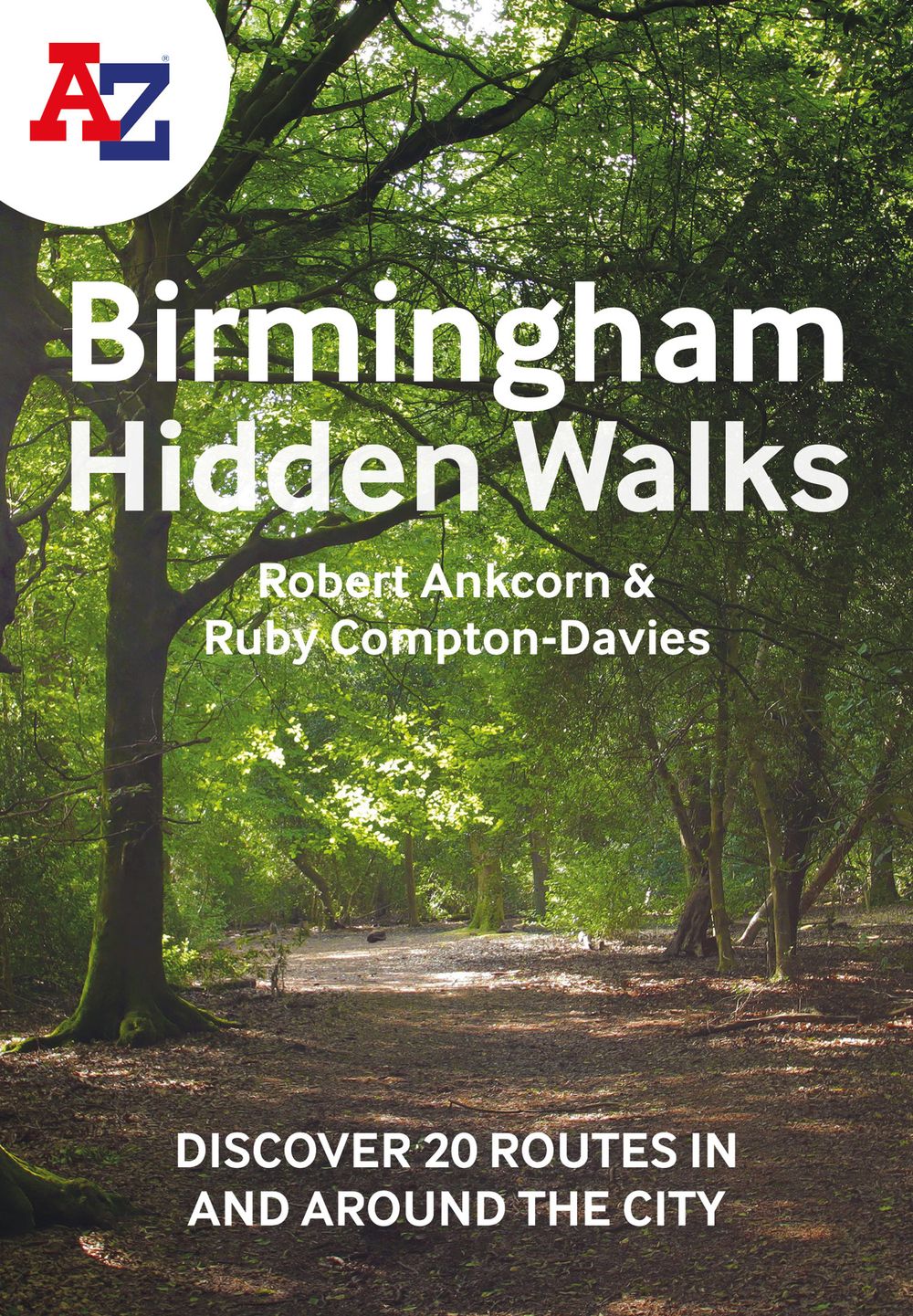 A-Z Birmingham Hidden Walks: Discover 20 Routes In and Around the City
