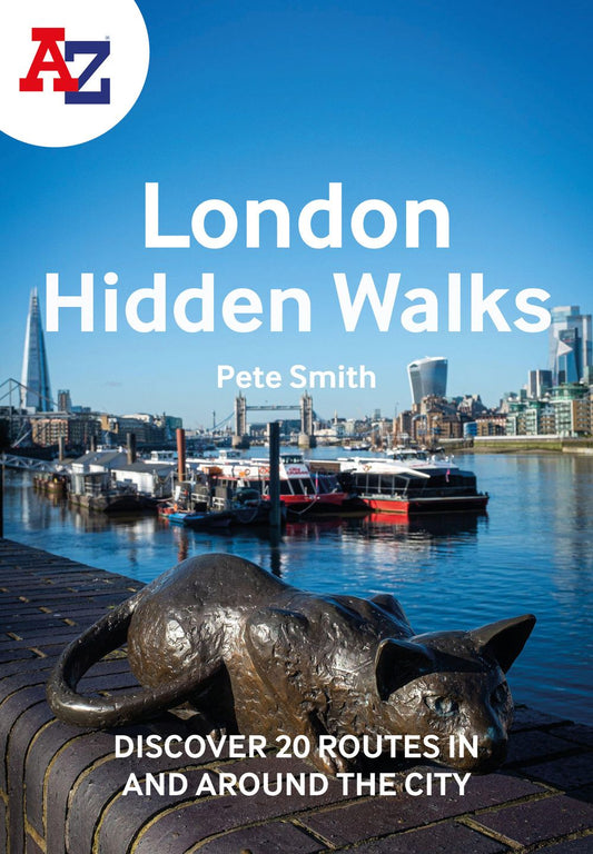 A-Z London Hidden Walks: Discover 20 Routes In and Around the City