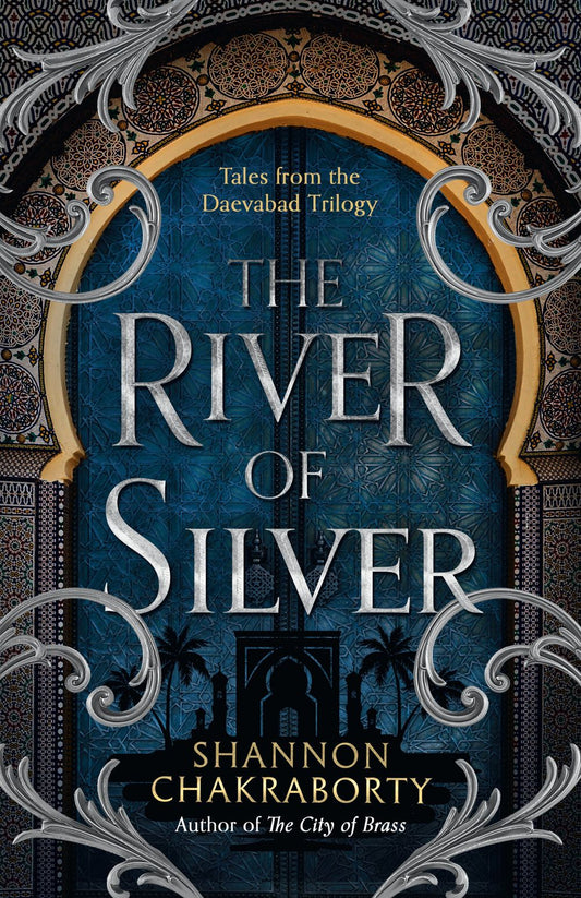 The River Of Silver: Tales From The Daevabad Trilogy