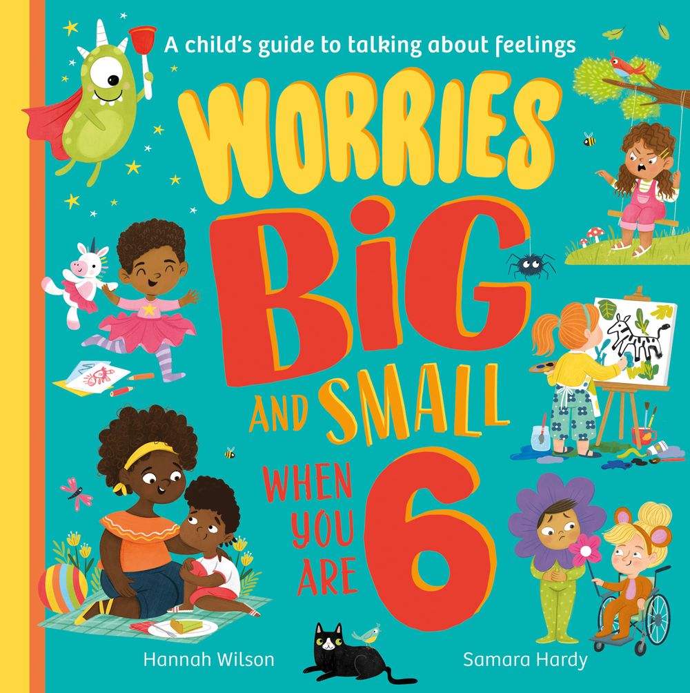 Worries Big and Small When You Are 6: A Child's Guide to Talking About Feelings