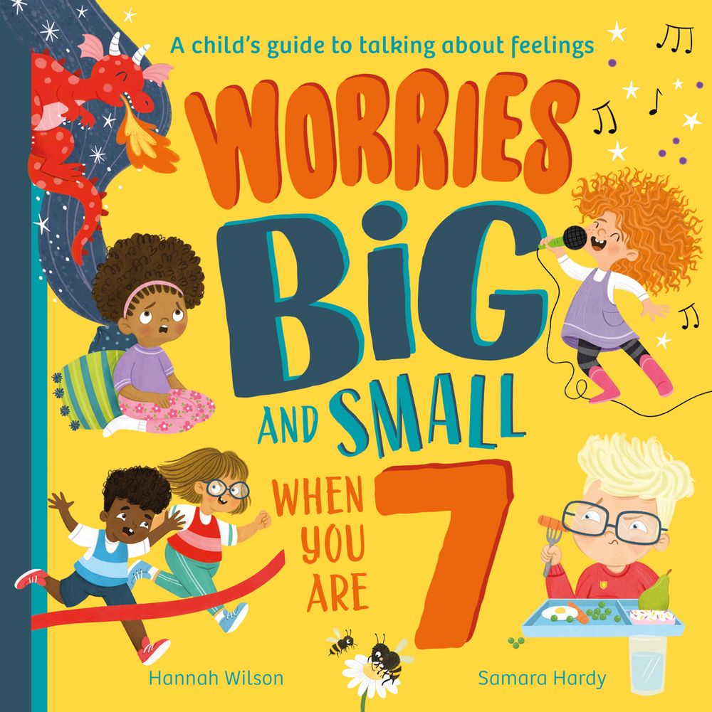 Worries Big and Small When You Are 7: A Child's Guide to Talking About Feelings