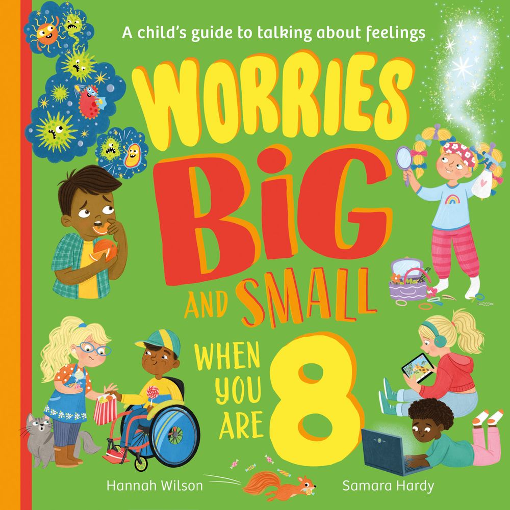 Worries Big and Small When You Are 8: A Child's Guide to Talking About Feelings
