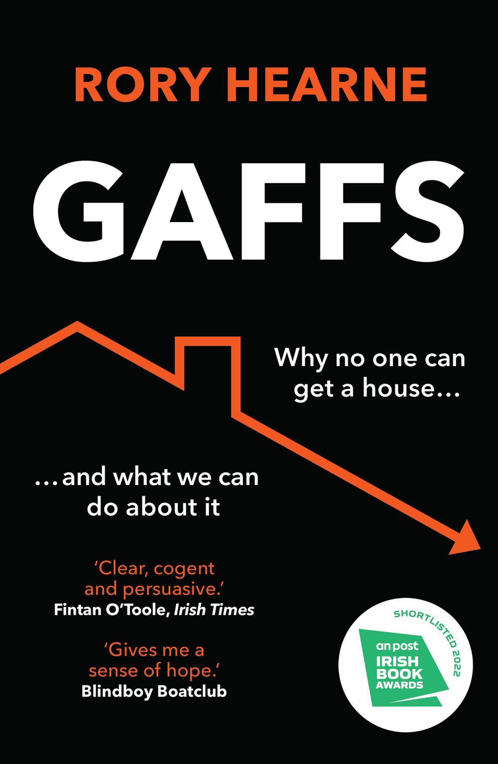 Gaffs: Why No One Can Buy a House, and What We Can Do About It