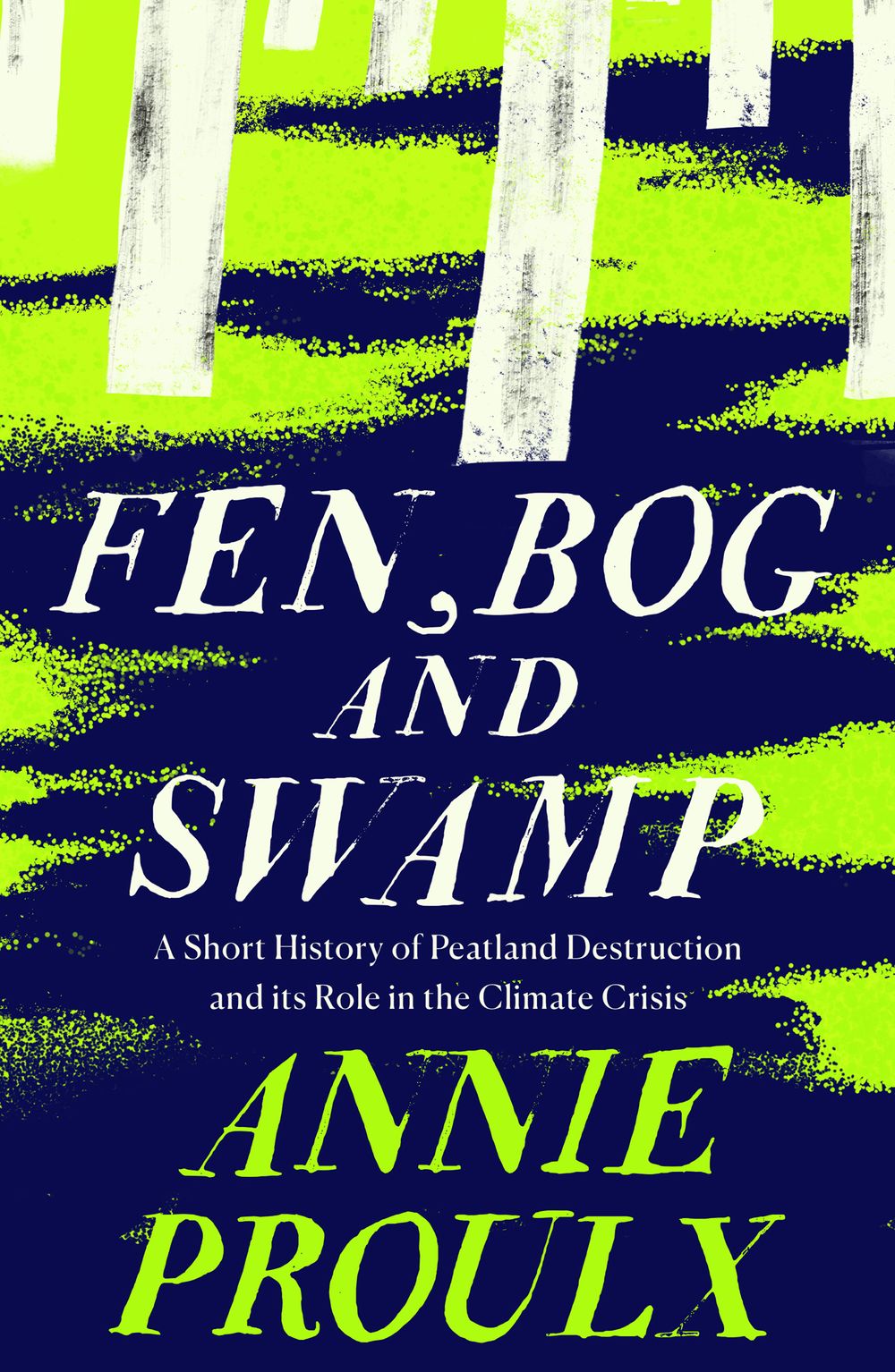 Fen, Bog And Swamp: A Short History Of Peatland Destruction And Its Role In The Climate Crisis
