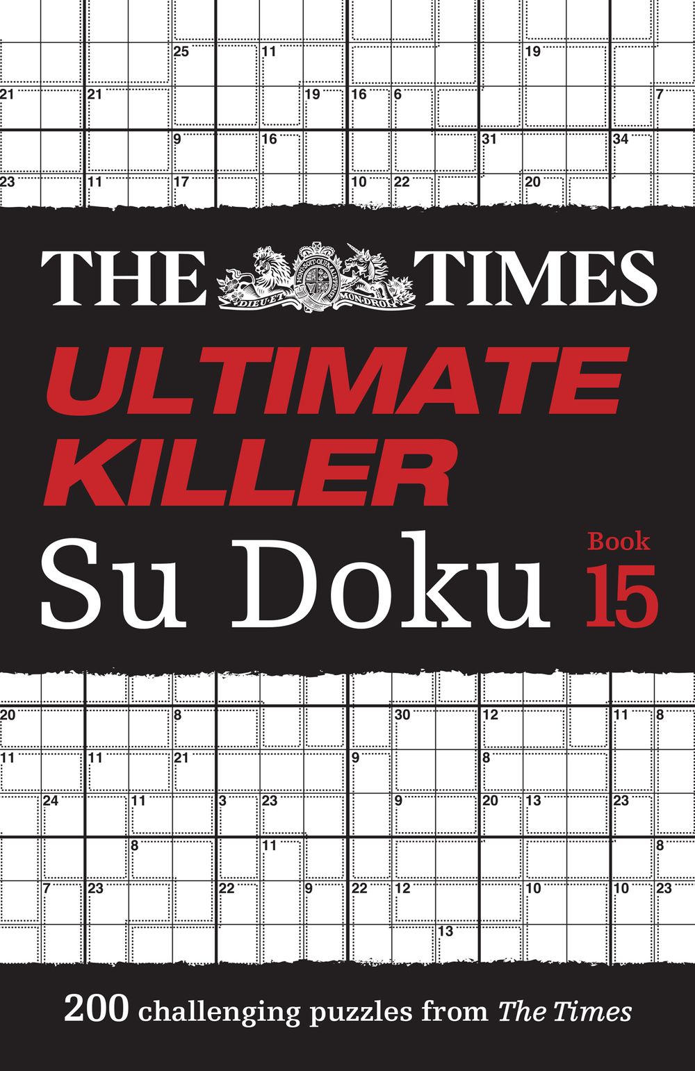 The Times Su Doku - The Times Ultimate Killer Su Doku Book 15: 200 of the Deadliest Su Doku Puzzles