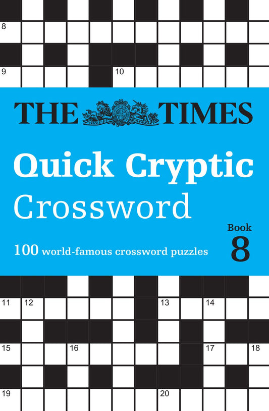 The Times Crosswords - The Times Quick Cryptic Crossword Book 8: 100 World-Famous Crossword Puzzles