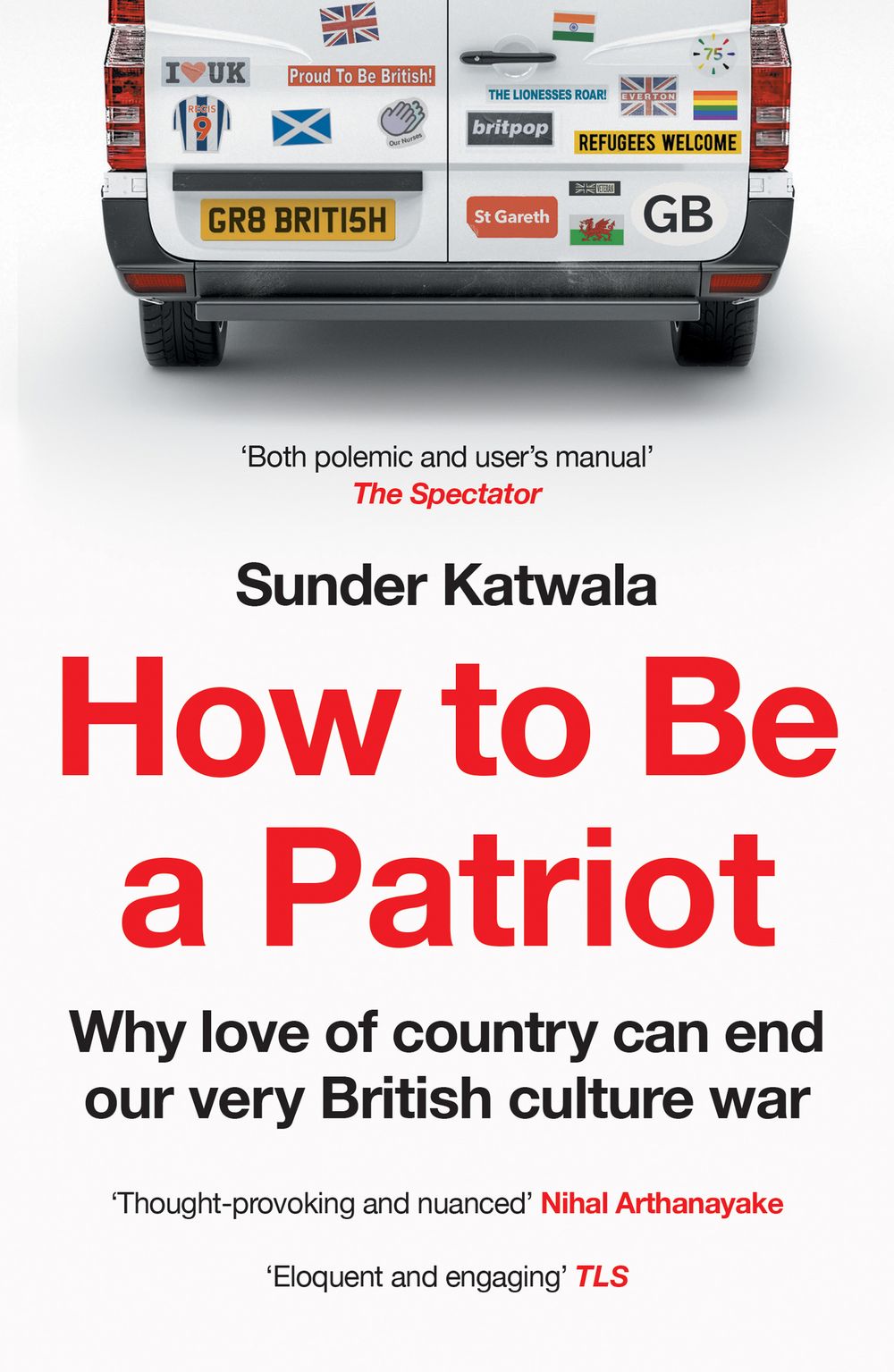 How To Be A Patriot: Why Love Of Country Can End Our Very British Culture War