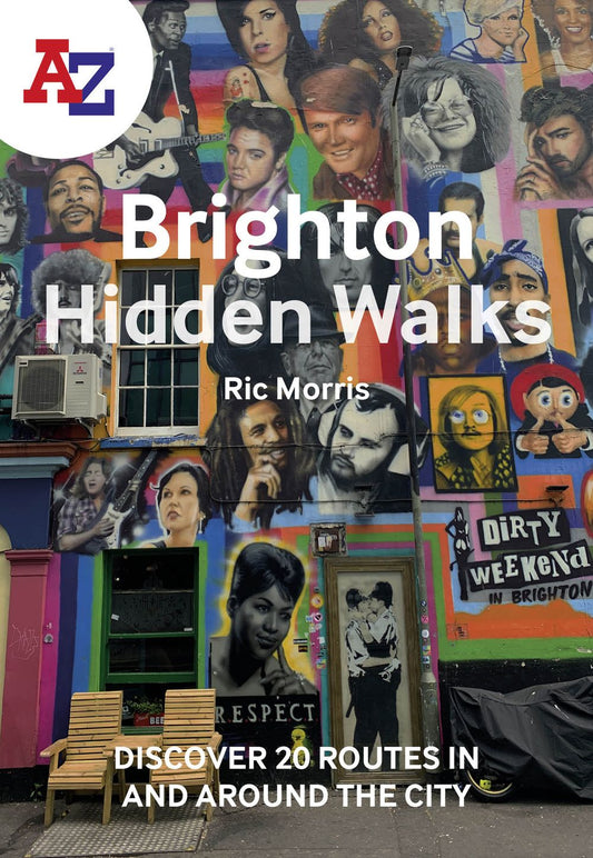 A-Z Brighton Hidden Walks: Discover 20 Routes In and Around the City