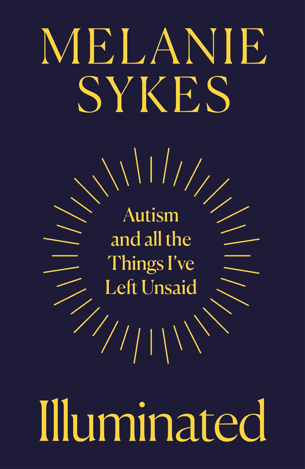 Illuminated: Autism & All the Things I've left Unsaid