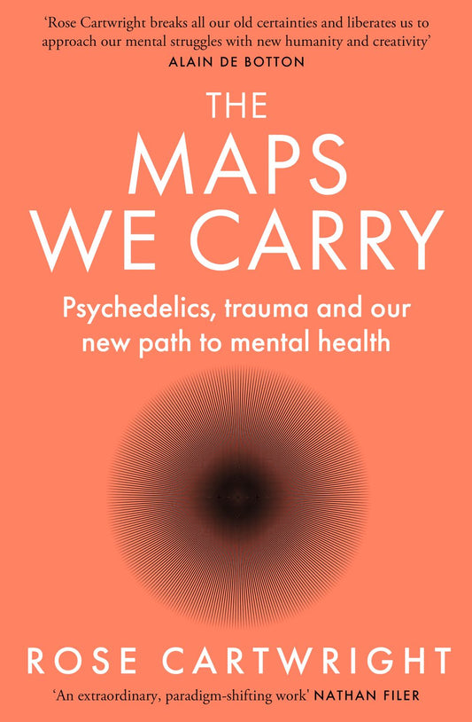 The Maps We Carry: Psychedelics, trauma and our new path to mental health