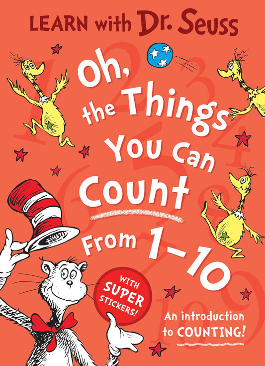 Oh, the Things You Can Count From 1-10 [Learn with Dr. Seuss Edition]
