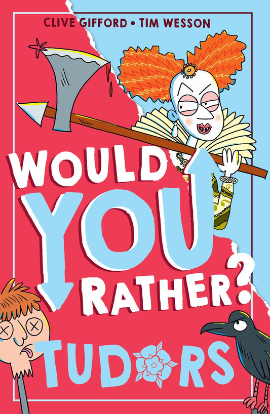 Would You Rather? Would You Rather Tudors