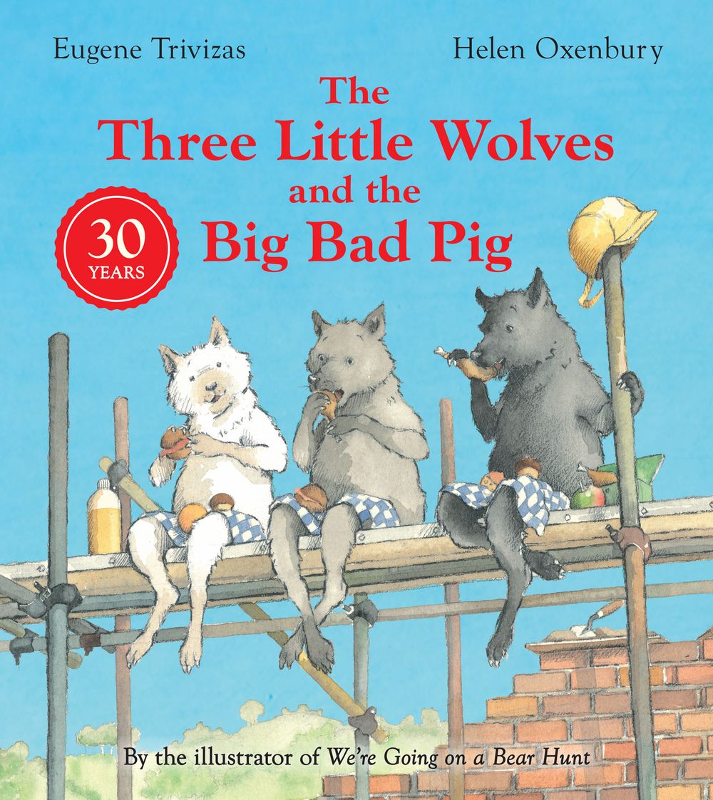 Three Little Wolves and the Big Bad Pig [Anniversary Edition]