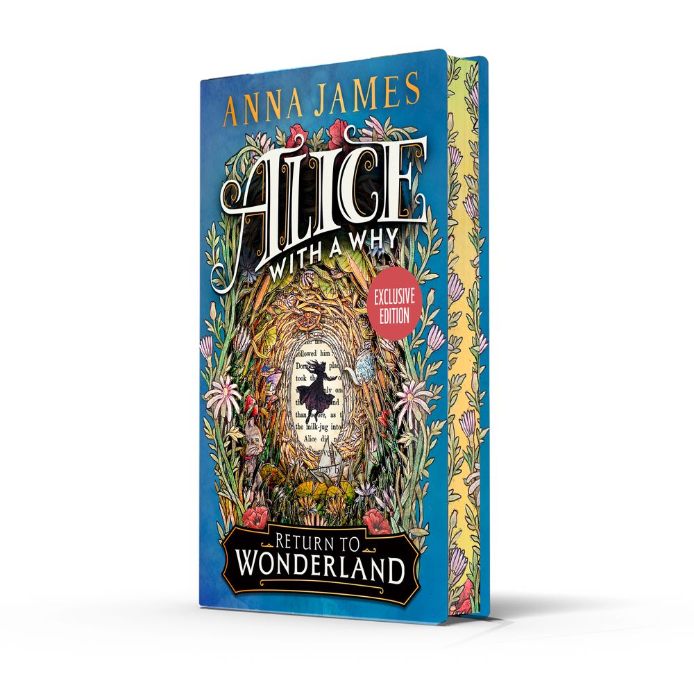 Alice with a Why Special Edition: A special edition of the enchanting new illustrated story for children, inspired by the classic tale of Alice's Adventures in Wonderland