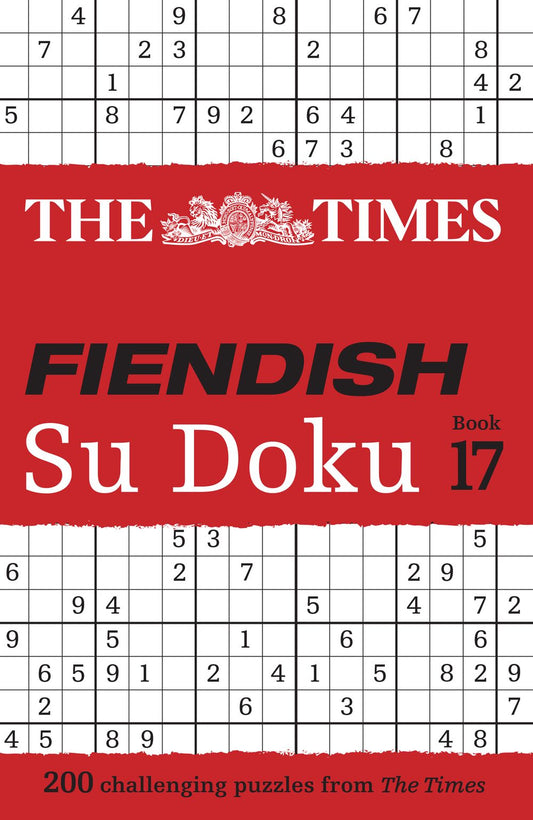 The Times Su Doku The Times Fiendish Su Doku Book 17: 200 Challenging Su Doku Puzzles