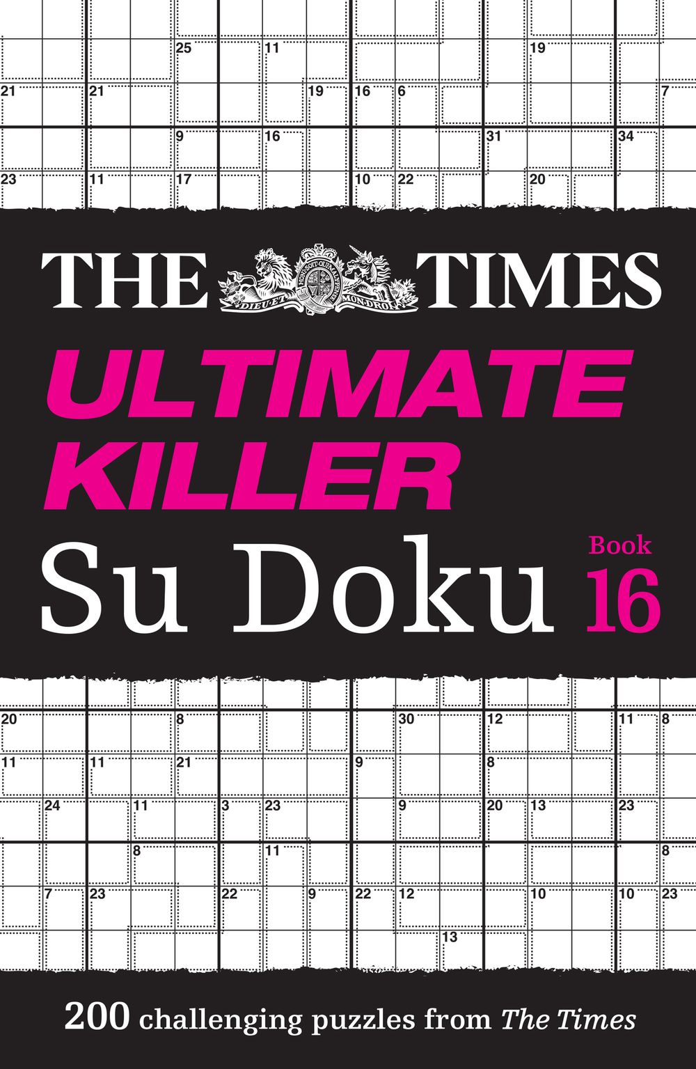 The Times Su Doku: The Times Ultimate Killer Su Doku Book 16: 200 Of The Deadliest Su Doku Puzzles