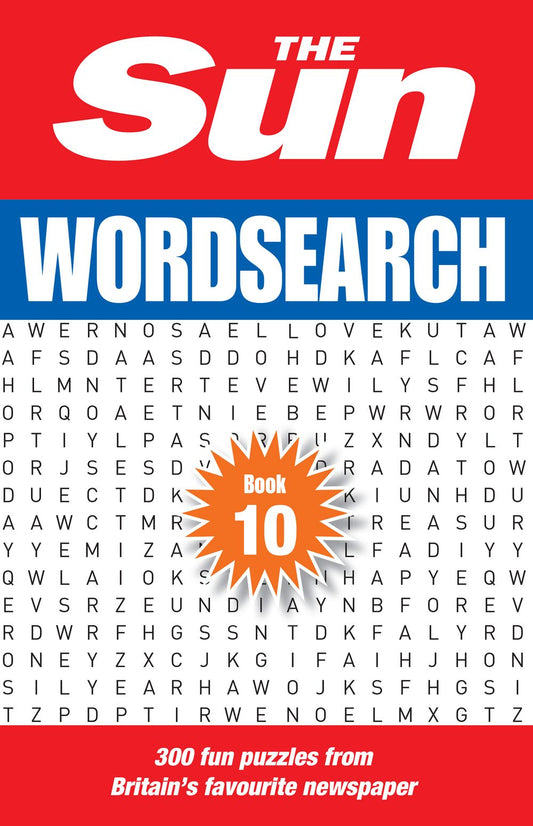 The Sun Puzzle Books The Sun Wordsearch Book 10: 300 Fun Puzzles from Britain's Favourite Newspaper
