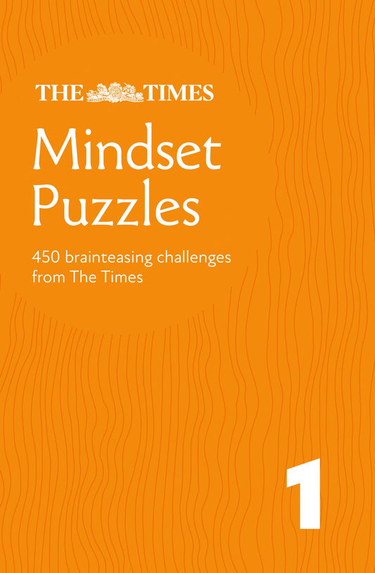 The Times Puzzle Books - Times Mindset Puzzles Book 1: 450 Lateral-thinking Brainteasers