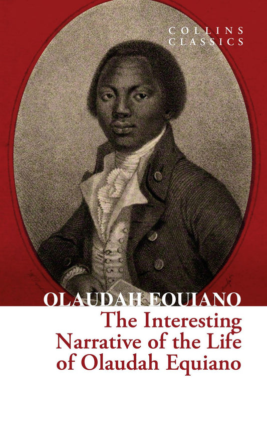 Collins Classics - The Interesting Narrative Of The Life Of Olaudah Equiano