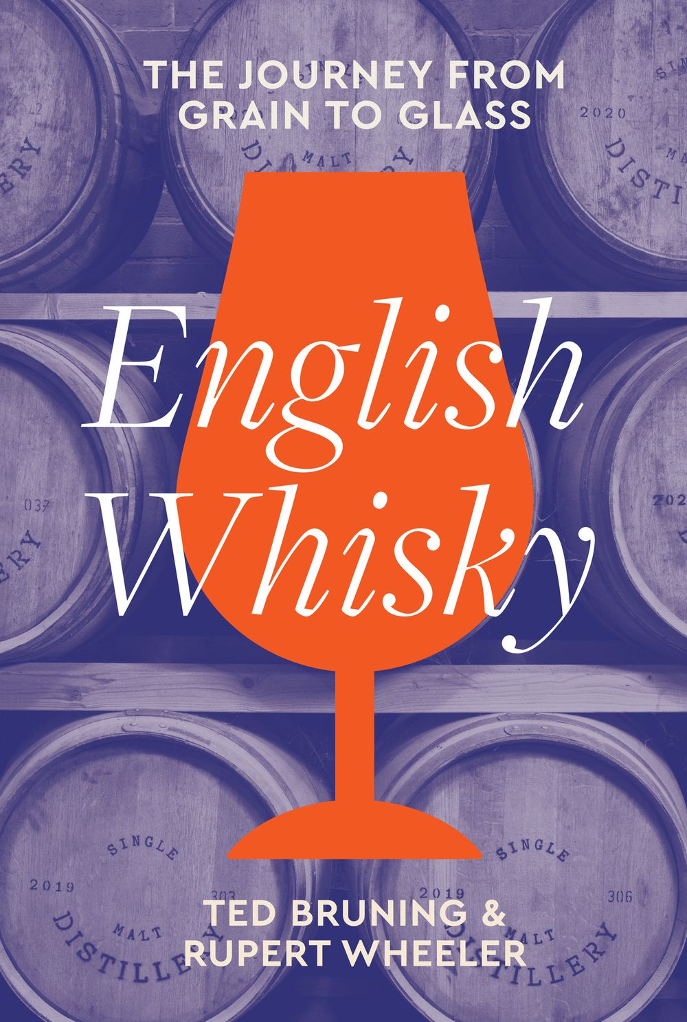 English Whisky: A Definitive History from Grain to Glass