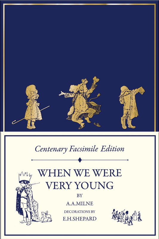 When We Were Very Young: Centenary Facsimile Edition