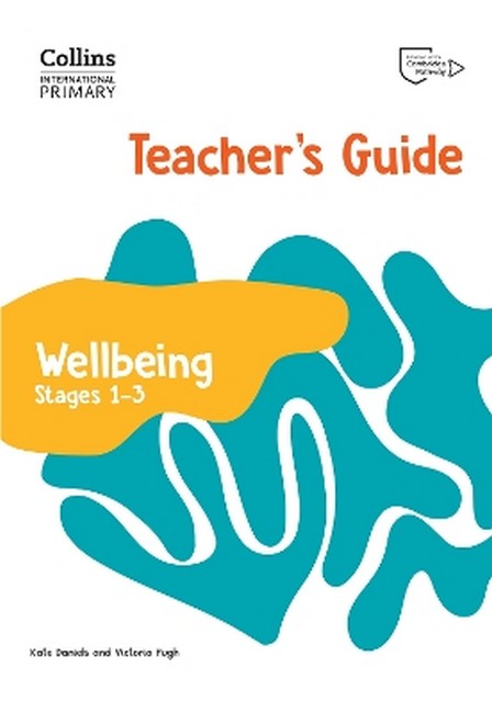 International Primary Wellbeing Teacher's Guide: Stages 1-3 cover
