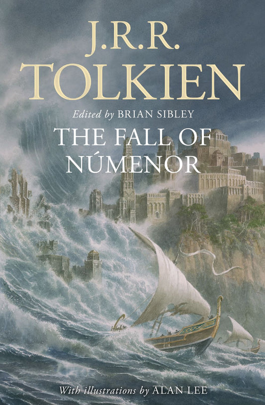 The Fall Of NÃºmenor: And Other Tales From The Second Age Of Middle-earth