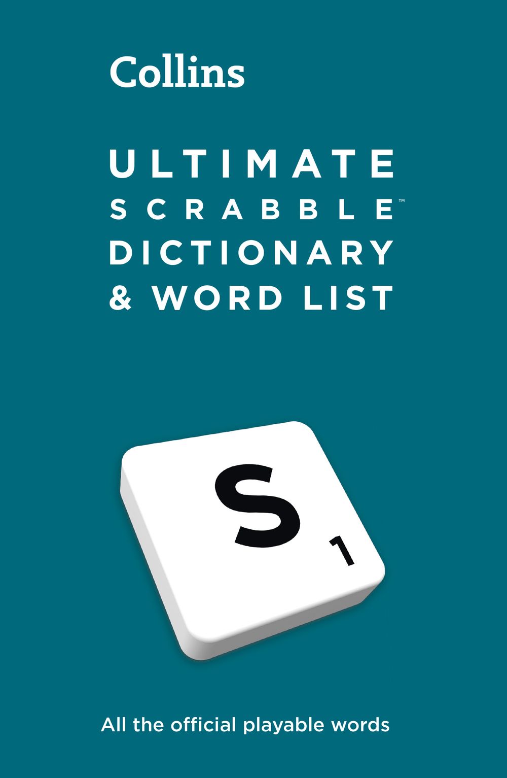 Ultimate Scrabble(TM) Dictionary and Word List: All the Official Playable Words, Plus Tips and Strategy [Sixth Edition]