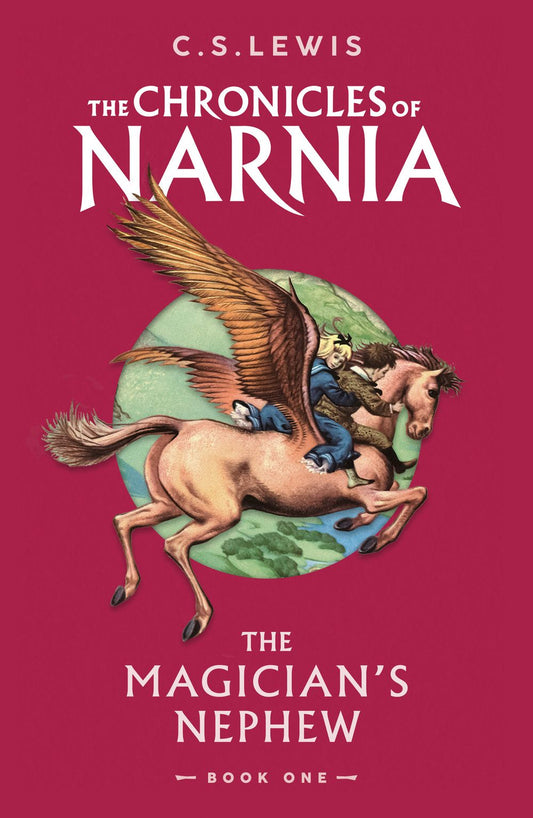 The Magician's Nephew: The Chronicles Of Narnia #1