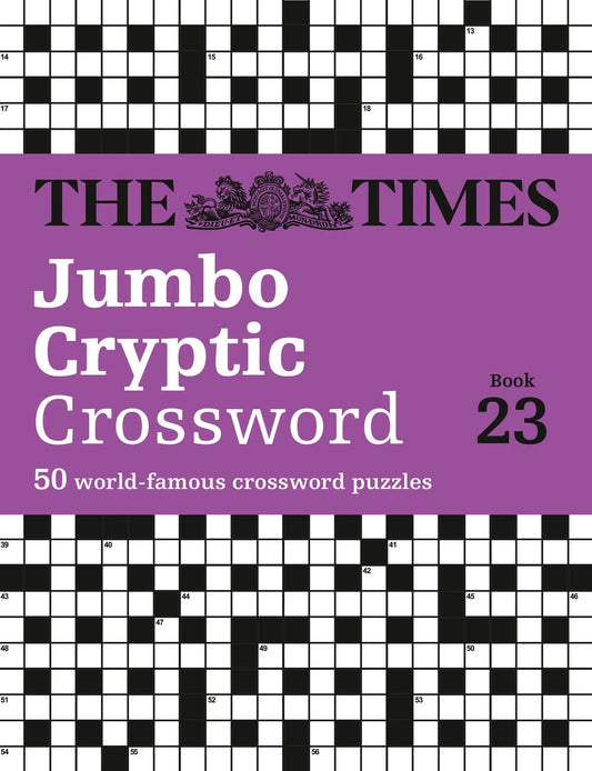 The Times Crosswords - The Times Jumbo Cryptic Crossword Book 23: The World's Most Challenging Cryptic Crossword