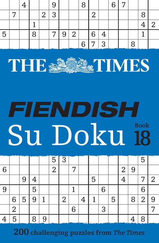 The Times Su Doku - The Times Fiendish Su Doku Book 18: 200 Challenging Su Doku Puzzles