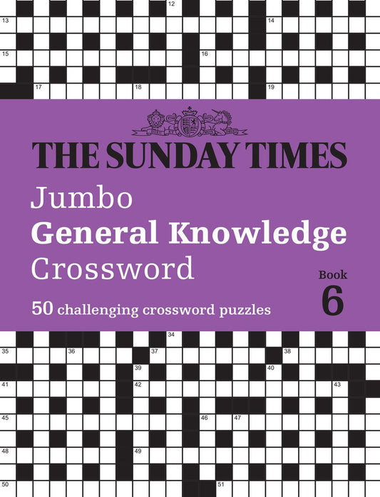 The Sunday Times Puzzle Books - The Sunday Times Jumbo General Knowledge Crossword Book 6: 50 General Knowledge Crosswords