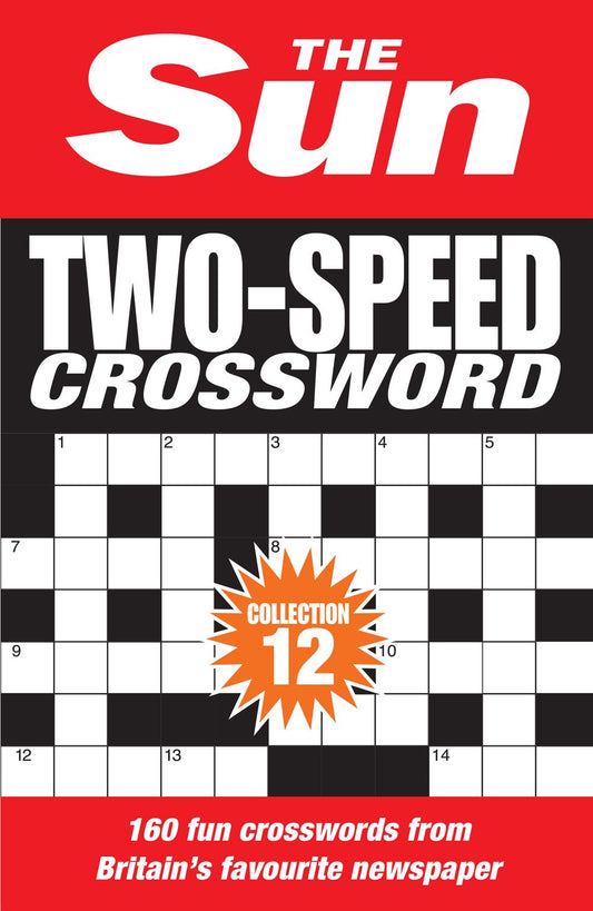 The Sun Puzzle Books - The Sun Two-speed Crossword Collection 12: 160 Two-in-one Cryptic And Coffee Time Crosswords