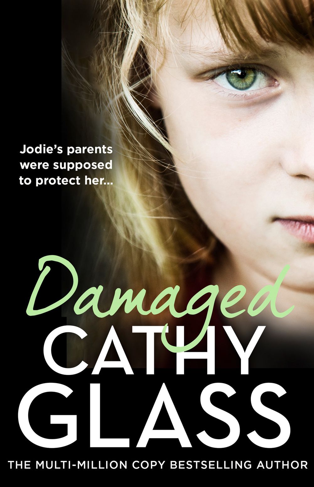 Damaged: Jodie's Parents Were Supposed To Protect Her...