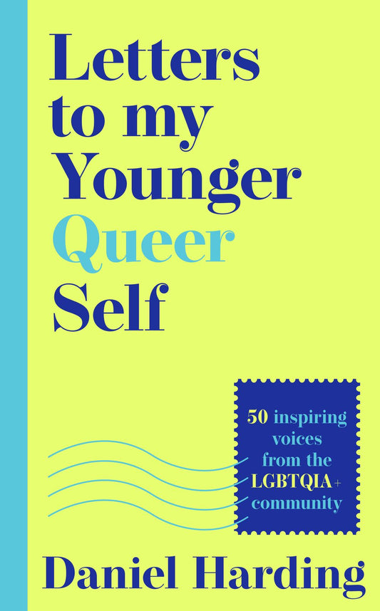 Letters to my Younger Queer Self