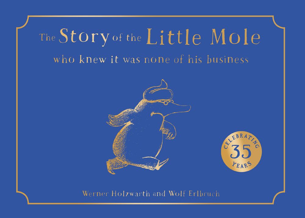 The Story Of The Little Mole Who Knew It Was None Of His Business: Collector's Slipcase Edition