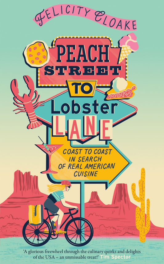 Peach Street to Lobster Lane: Coast to coast in search of the real American cuisine