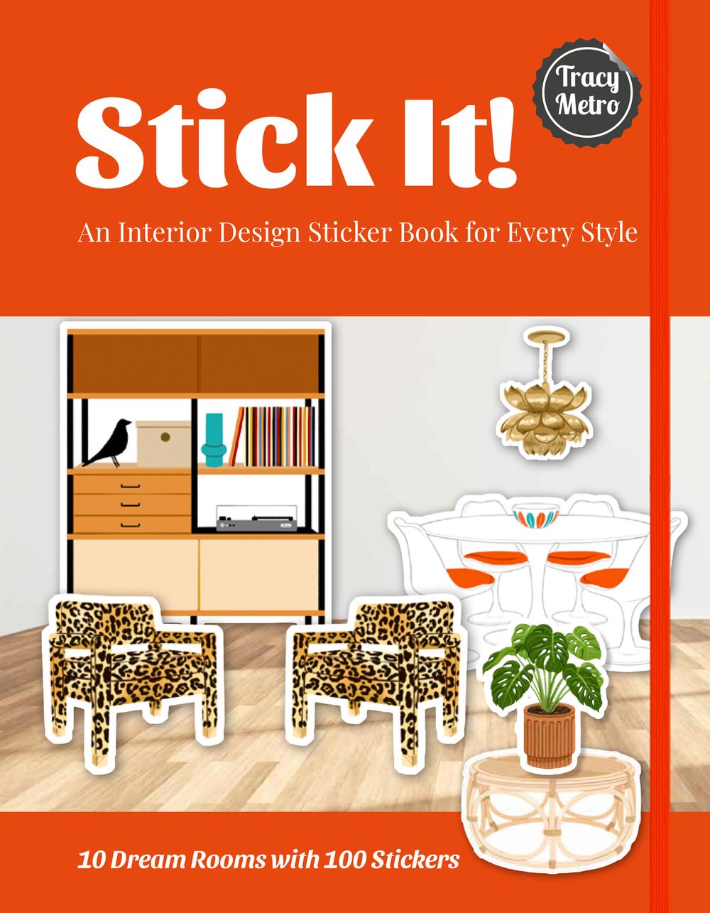 Stick It!: An Interior Design Sticker Book for Every Style