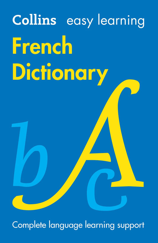Collins Easy Learning - Easy Learning French Dictionary: Trusted Support For Learning [Ninth Edition]