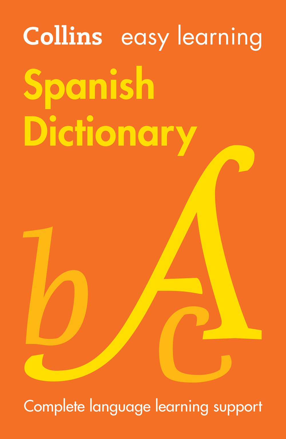 Collins Easy Learning - Easy Learning Spanish Dictionary: Trusted Support For Learning [Ninth Edition]