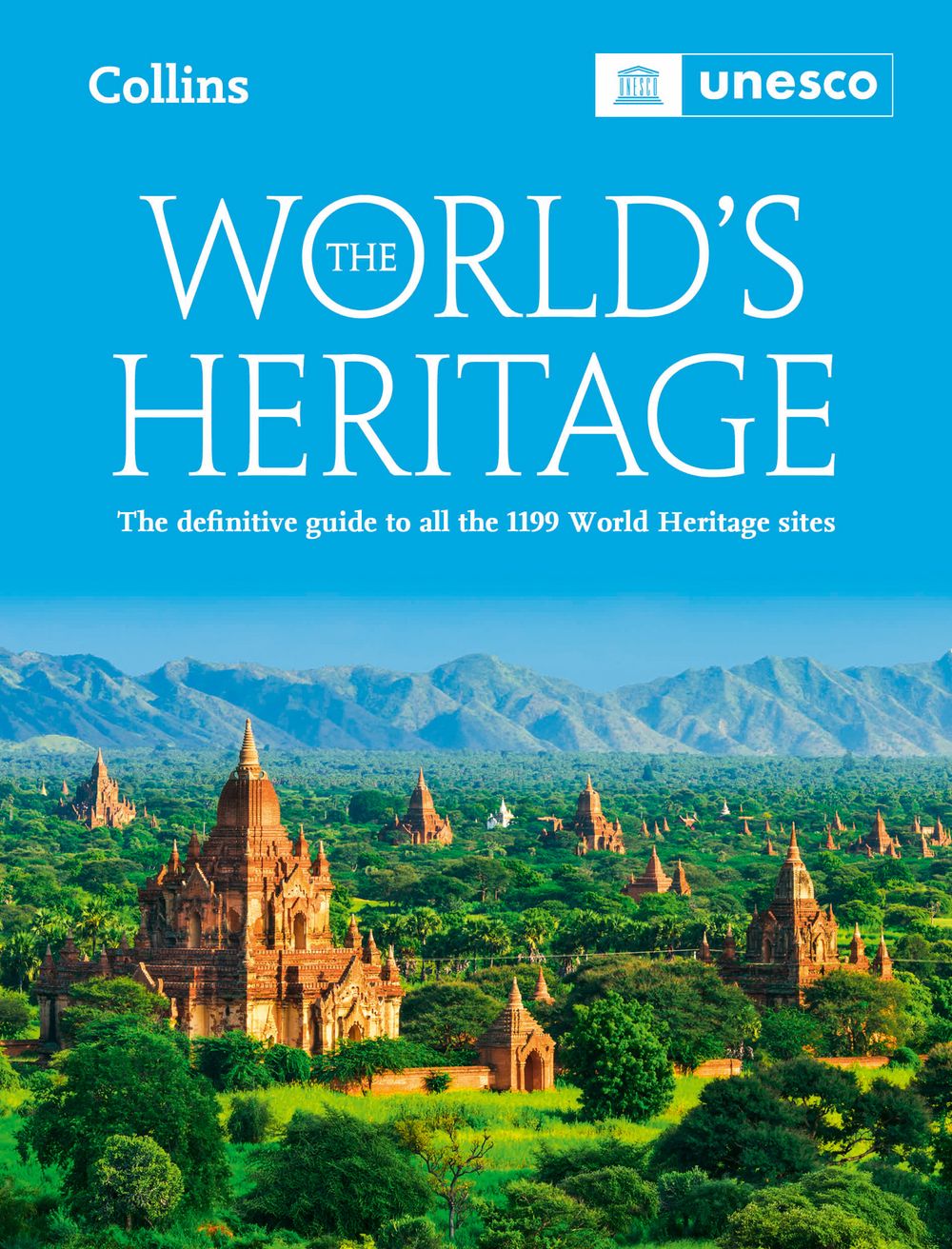 The World's Heritage: The Definitive Guide To All World Heritage Sites [Sixth Edition]