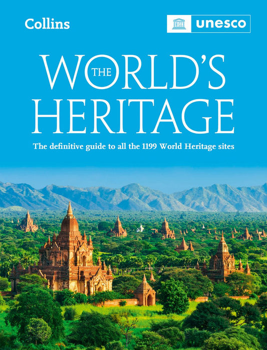 The World's Heritage: The Definitive Guide To All World Heritage Sites [Sixth Edition]